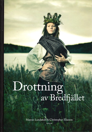 Drottning av Bredfjället av Marcus Lundstedt & Christopher Eliasson