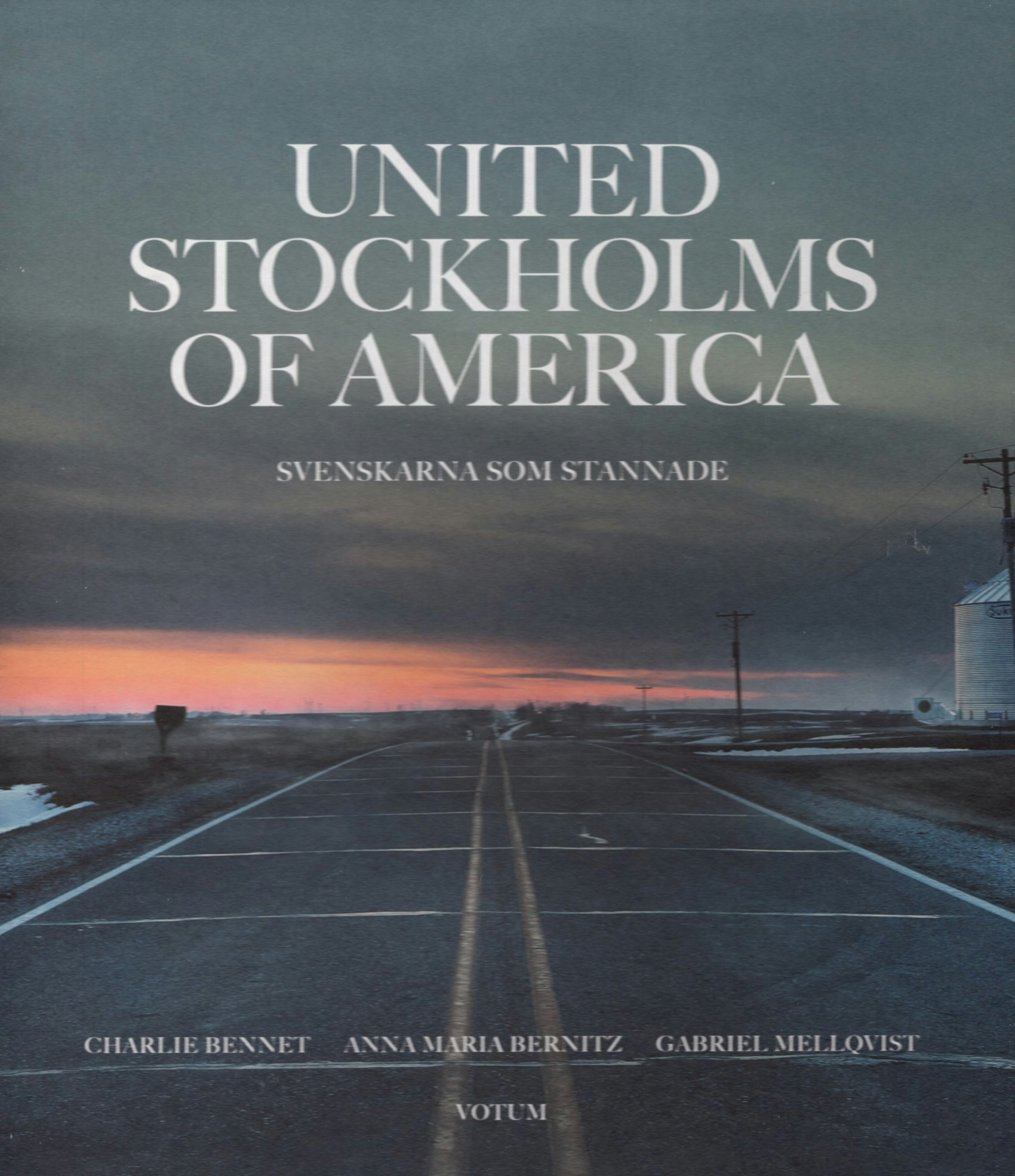 United Stockholms of America: Svenskarna som stannade av Charlie Bennet, Anna Maria Bernitz och Gabriel Mellqvist