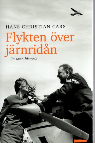 Flykten över järnridån: en sann historia av Hans Christian Cars