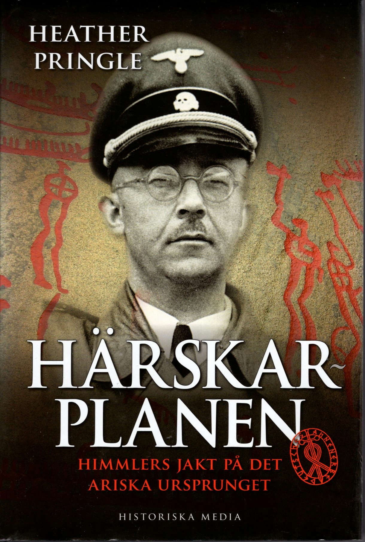 Härskarplanen. Himmlers jakt på det ariska ursprunget av Heather Pringle