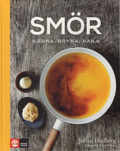 Smör –  kärna, bryna, baka av Johan Hedberg