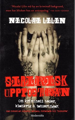 Sibirisk uppfostran. Om kriminell heder, klankrig & tatueringar av Nicolai Lilin