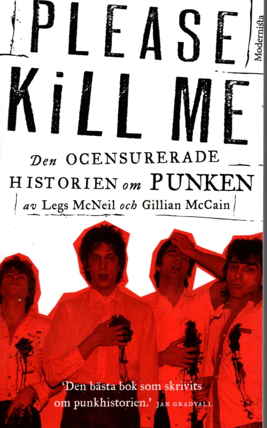 Please Kill Me: Den ocensurerade historien om punken av Legs McNeil och Gillian McCain