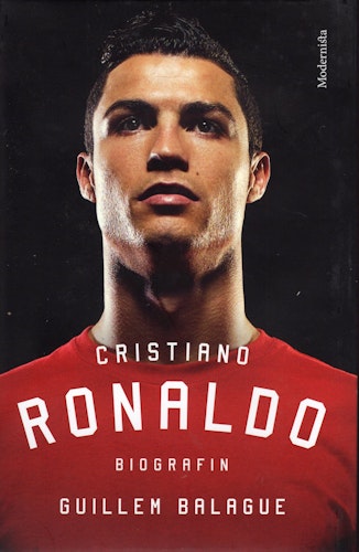 Christiano Ronaldo: biografin av Guillem Balague