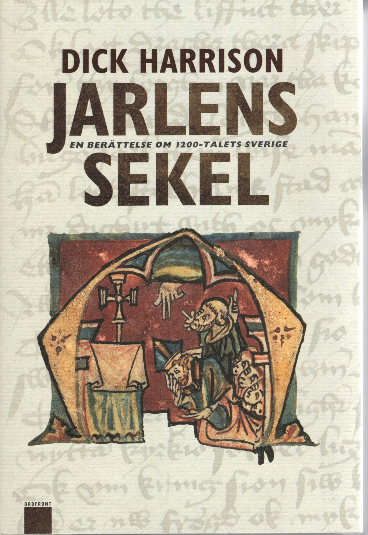 Jarlens sekel: En berättelse om 1200-talets Sverige av Dick Harrison
