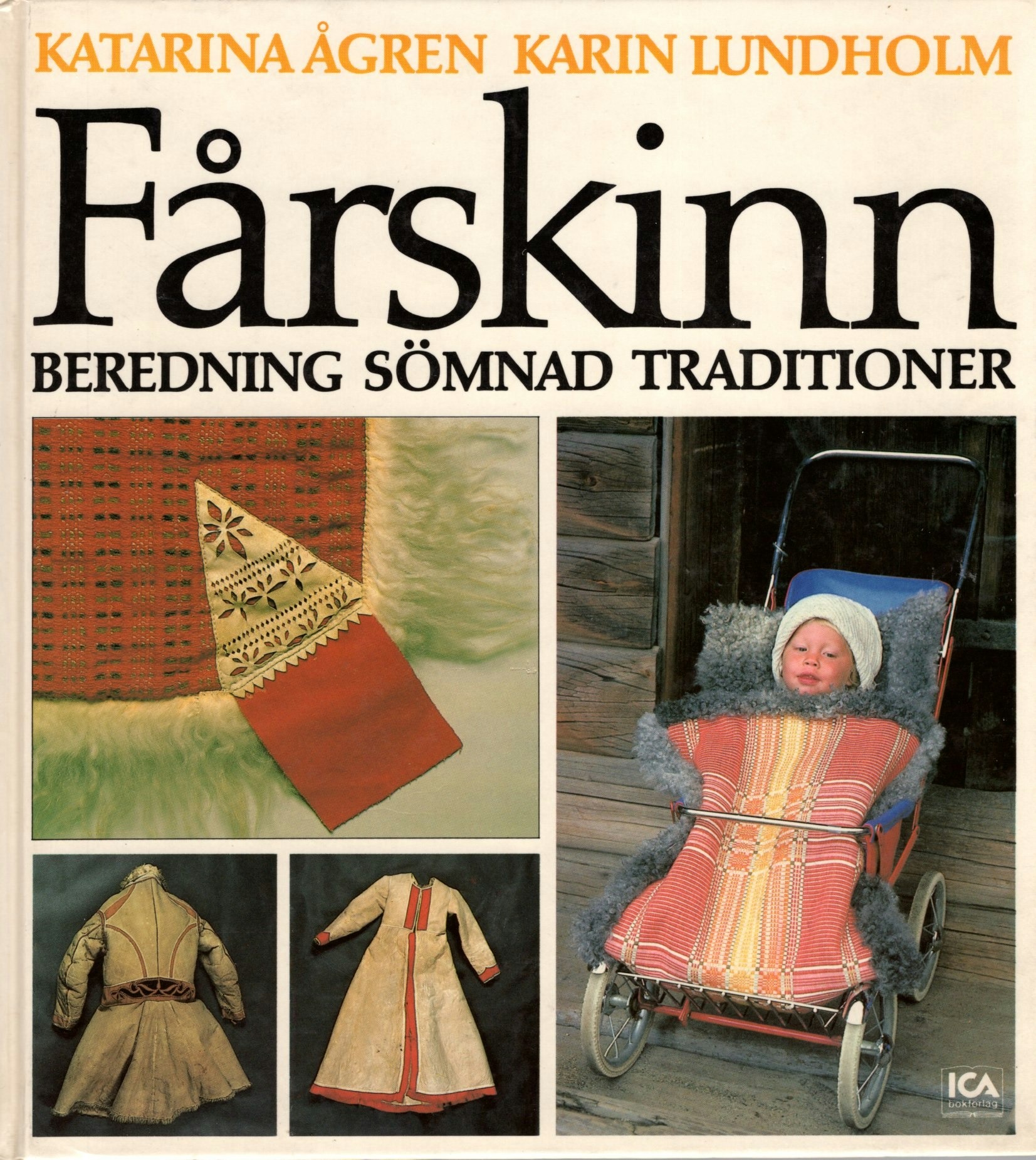Fårskinn: Beredning och sömnad enligt svensk folklig tradition av Katarina Ågren och Karin Lundholm