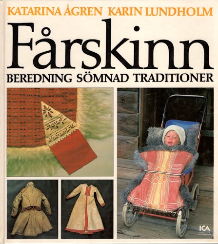 Fårskinn: Beredning och sömnad enligt svensk folklig tradition av Katarina Ågren och Karin Lundholm