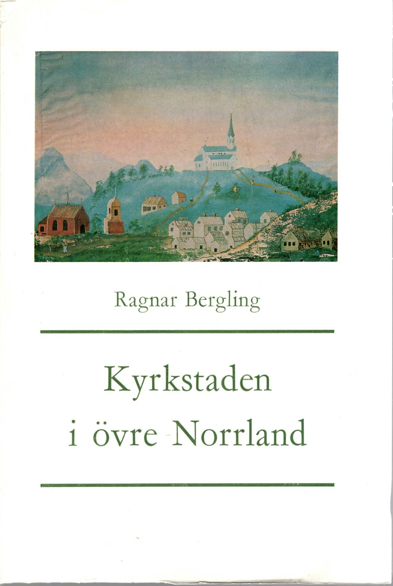 Kyrkstaden i övre Norrland av Ragnar Bergling