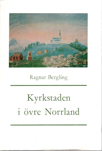 Kyrkstaden i övre Norrland av Ragnar Bergling