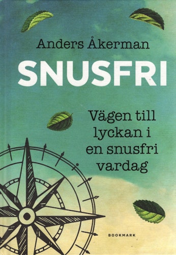 Snusfri: Vägen till lyckan i en snusfri vardag av Anders Åkerman