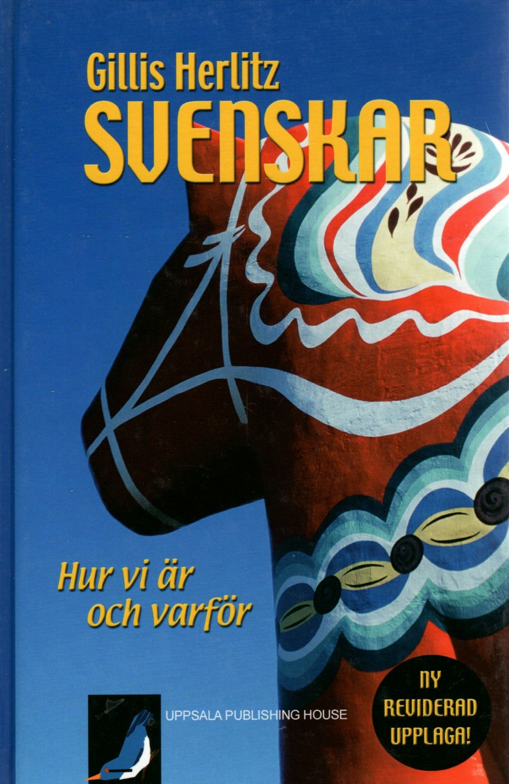 Svenskar: Hur vi är och varför av Gillis Herlitz
