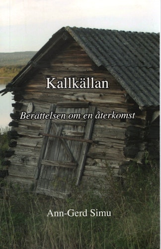 Kallkällan: Berättelsen om en återkomst av Ann-Gerd Simu