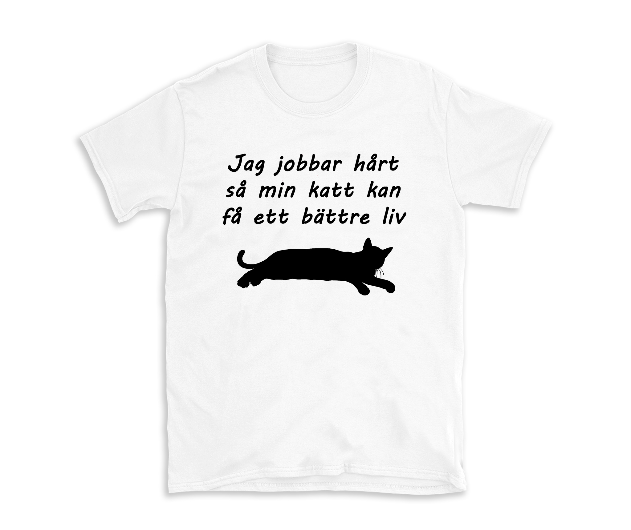 T-shirt " Jag jobbar hårt så min katt"