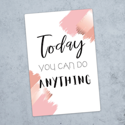 10pk "Today you can do anything" kort