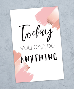 10pk "Today you can do anything" kort
