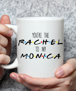 "The Rachel" Mug