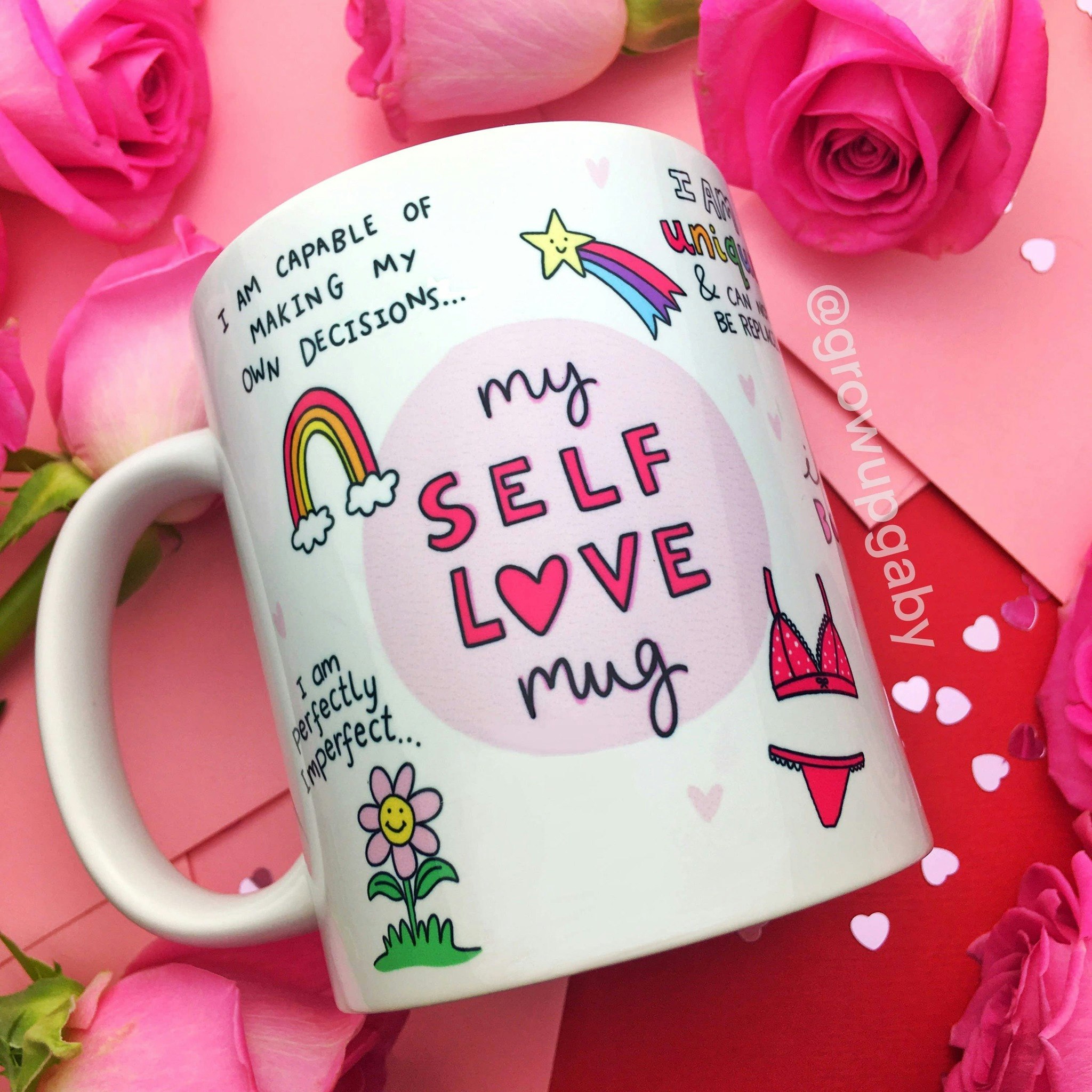 Grow Up Gaby - My SELF LOVE mug