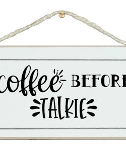 Crafty Clara Wooden Sign - "Coffee before Talkie"