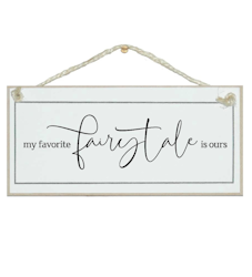 Crafty Clara Wooden Sign - "My favourite fairytale"