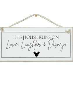 Crafty Clara Wooden Sign - "This house runs on Love, Laughter & Disney"