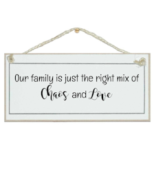 Crafty Clara Wooden Sign - "Our family Chaos and Love "