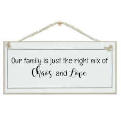 Crafty Clara Wooden Sign - "Our family Chaos and Love "