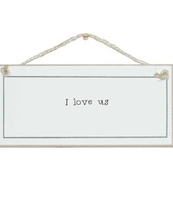 Crafty Clara Wooden Sign - "I LOVE US"