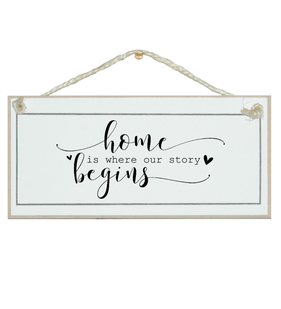 Crafty Clara Wooden Sign - "Home is where our story begins"