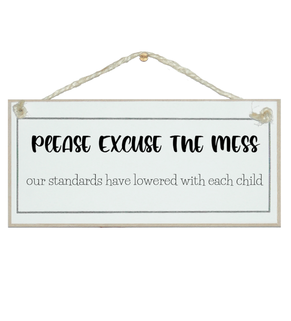 Crafty Clara Wooden Sign - "Please execuse the mess"