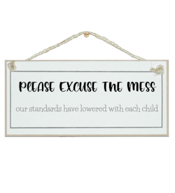 Crafty Clara Wooden Sign - "Please execuse the mess"