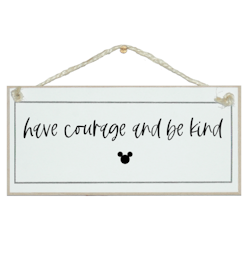 Crafty Clara Wooden Sign - "Have courage and be kind"
