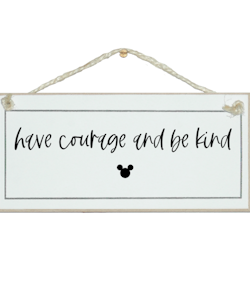Crafty Clara Wooden Sign - "Have courage and be kind"