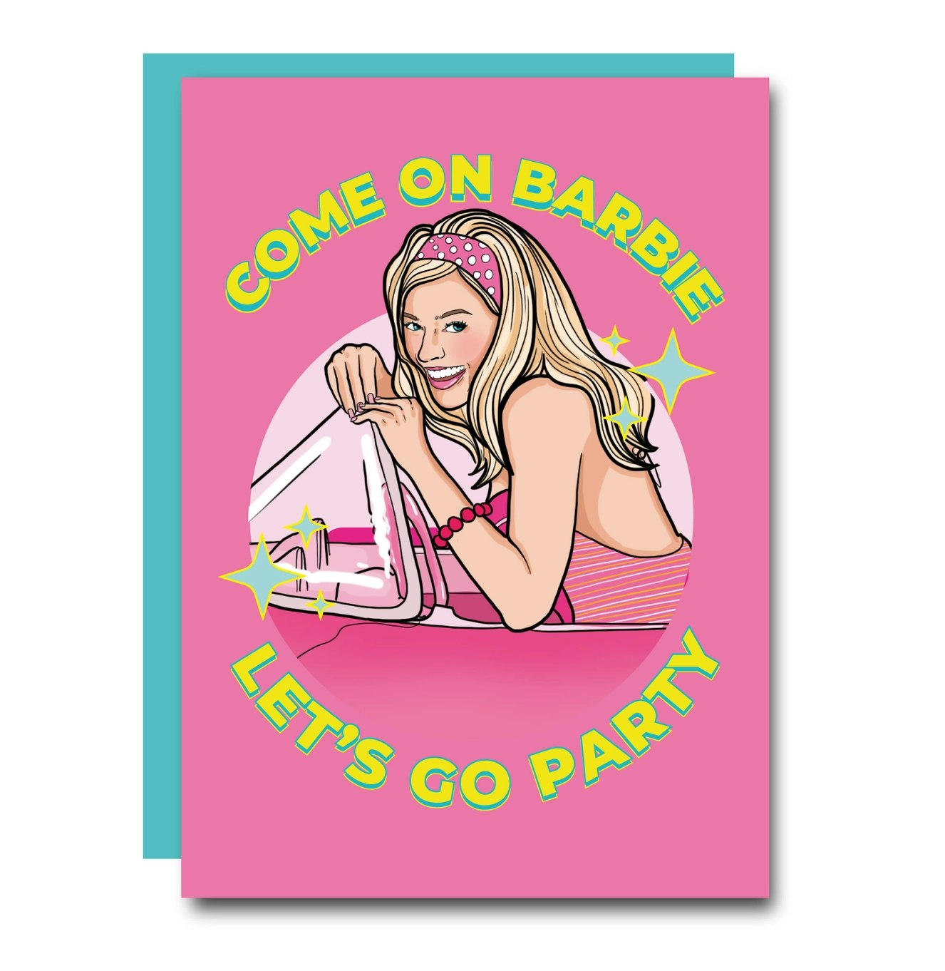 Studio Soph - Come On Barbie Let's Go Party Greeting Card