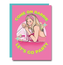 Studio Soph - Come On Barbie Let's Go Party Greeting Card