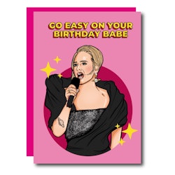 Studio Soph - Go Easy On Your Birthday Babe Adele - Bursdagskort