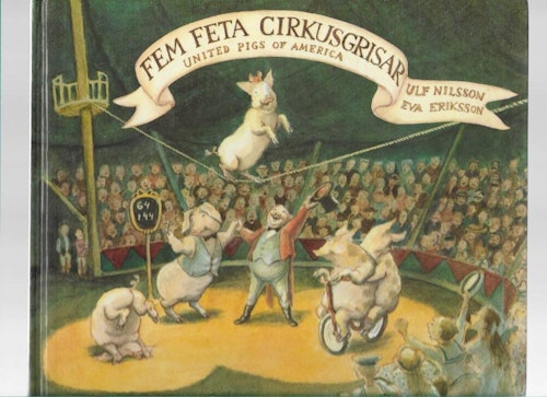 Fem feta cirkusgrisar av Nilsson Ulf