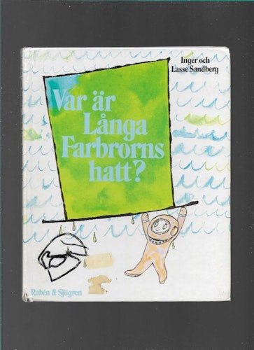 Var är Långa Farbrorns hatt? av Sandberg Inger & Lasse