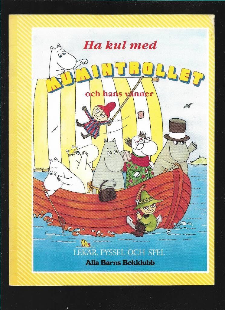 Ha kul med mumintrollet och hans vänner. Lekar, pyssel och spel