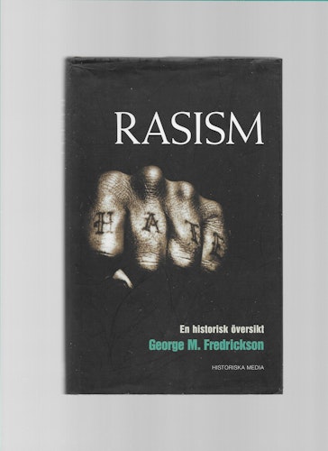 Rasism : en historisk översikt av Georg M. Fredrickson