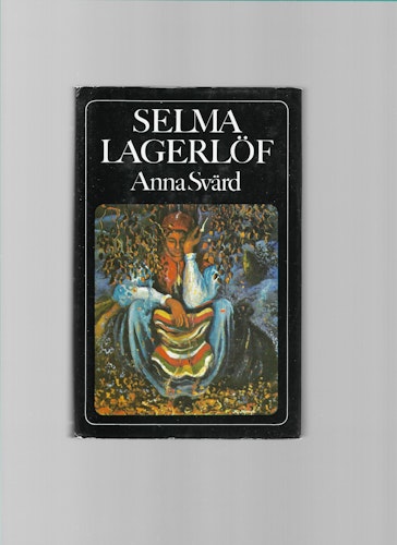 Anna Svärd av Lagerlöf, Selma
