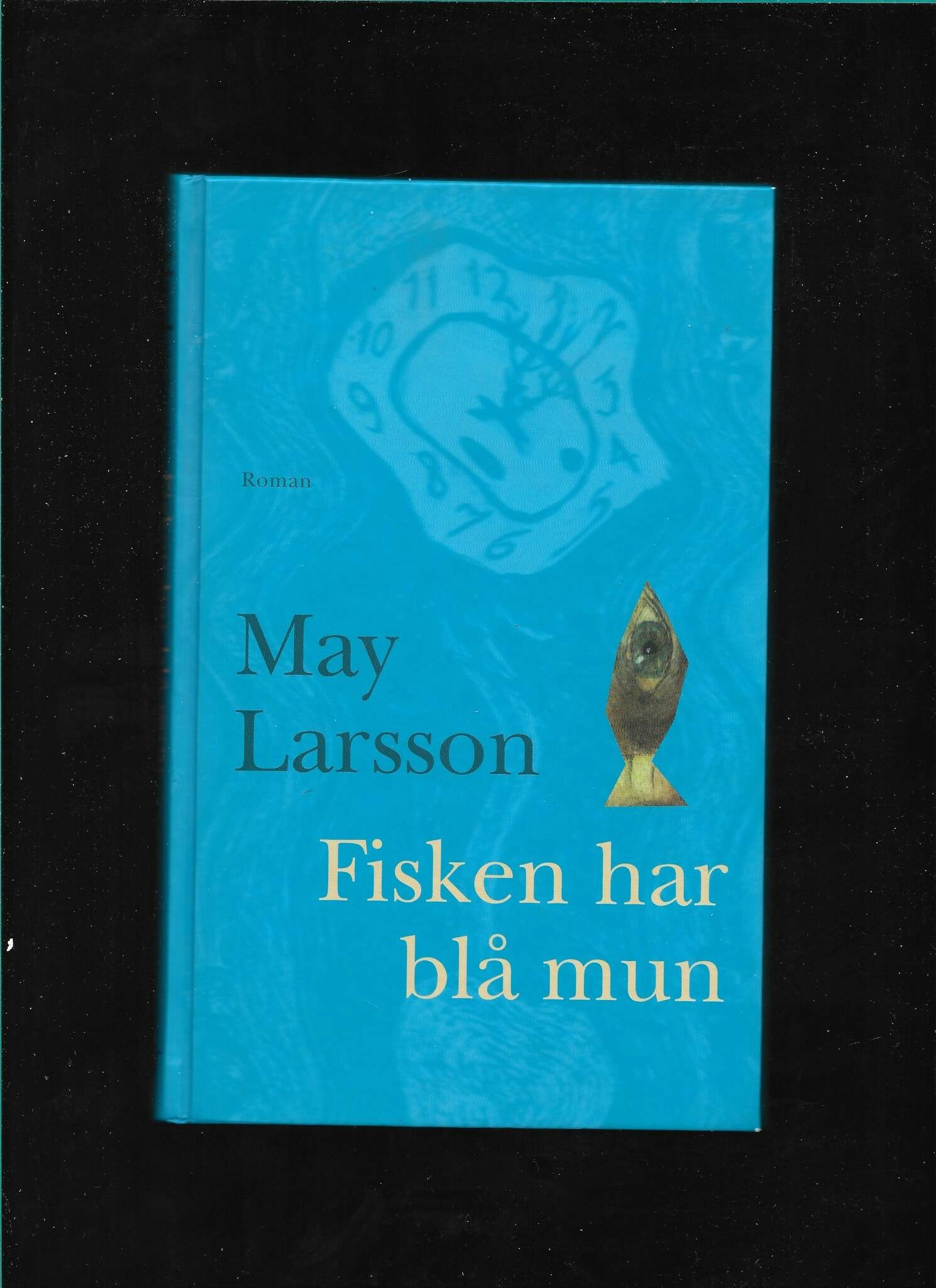 Fisken har blå mun av Larsson, May