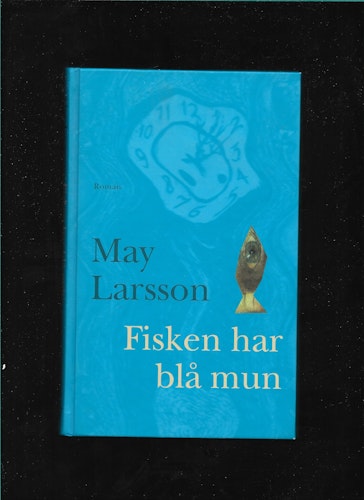 Fisken har blå mun av Larsson, May