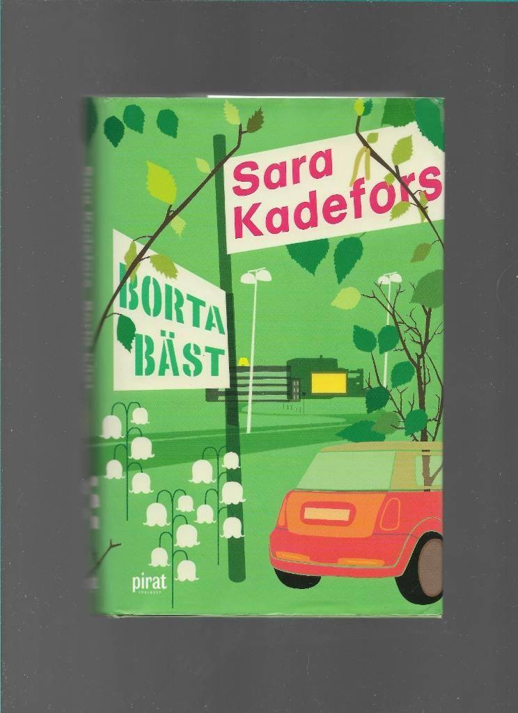 Borta bäst av Sara Kadefors