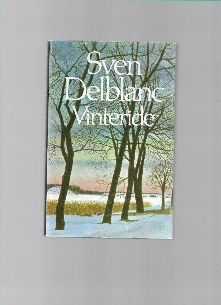 Vinteride : en berättelse från Sörmland av Delblanc, Sven