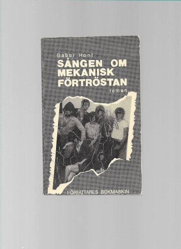 Sången om mekanisk förtröstan : [roman] av Hont, Gabor