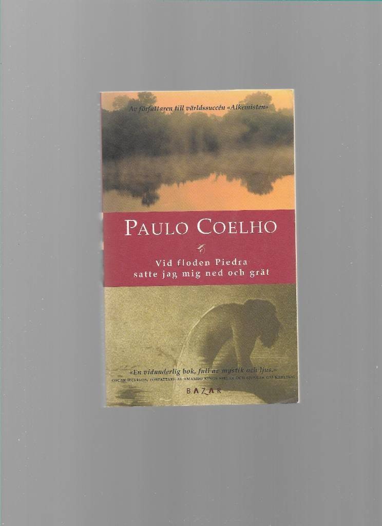 Vid floden Piedra satte jag mig ned och grät av Paulo Coelho