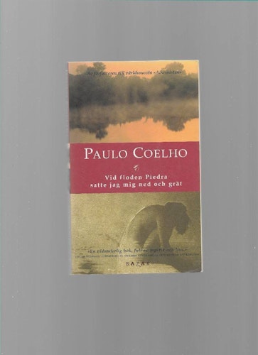 Vid floden Piedra satte jag mig ned och grät av Paulo Coelho