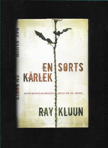 En sorts kärlek av Ray Kluun