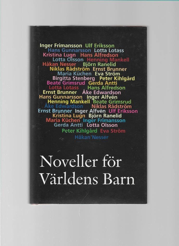 Noveller för världens barn 2004 Inbunden bok. Informationsförlaget. 2004. 305 sidor.