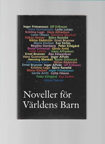Noveller för världens barn 2004 Inbunden bok. Informationsförlaget. 2004. 305 sidor.